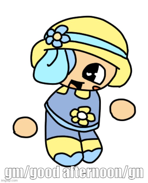 gm/good afternoon/gn | made w/ Imgflip meme maker