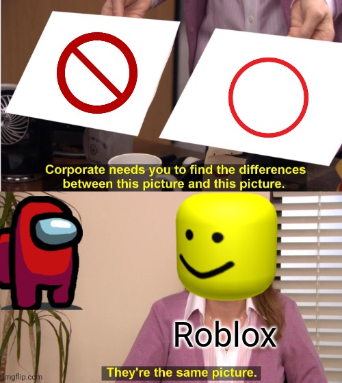 HI | Roblox | image tagged in memes,they're the same picture,funny memes | made w/ Imgflip meme maker