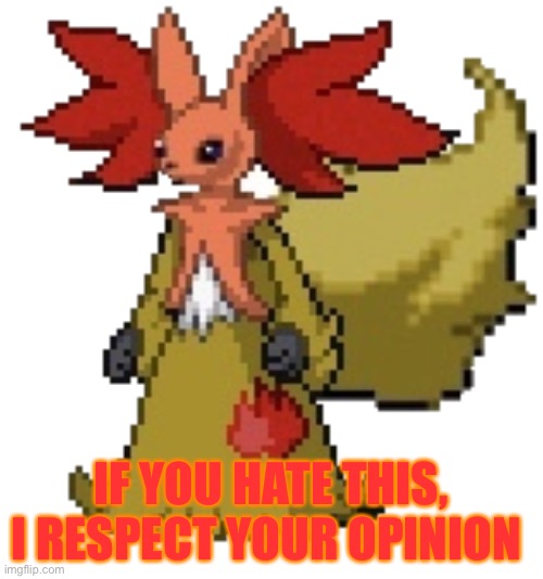 Your Opinion Matters | IF YOU HATE THIS, I RESPECT YOUR OPINION | image tagged in delphareon real | made w/ Imgflip meme maker