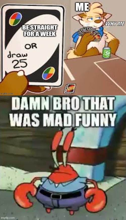 . | made w/ Imgflip meme maker