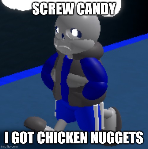 Depression | SCREW CANDY I GOT CHICKEN NUGGETS | image tagged in depression | made w/ Imgflip meme maker