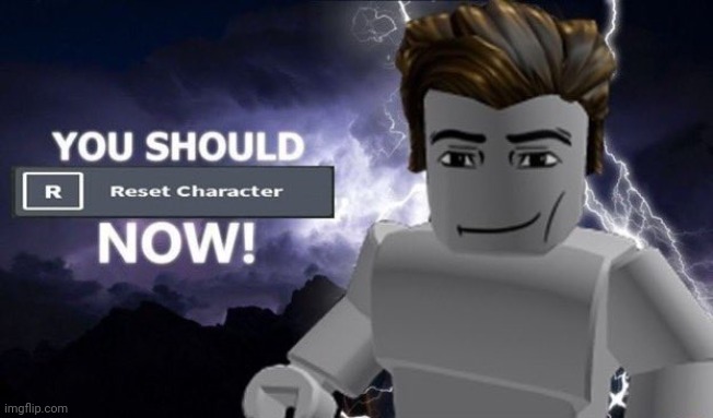 Reset character | image tagged in reset character | made w/ Imgflip meme maker