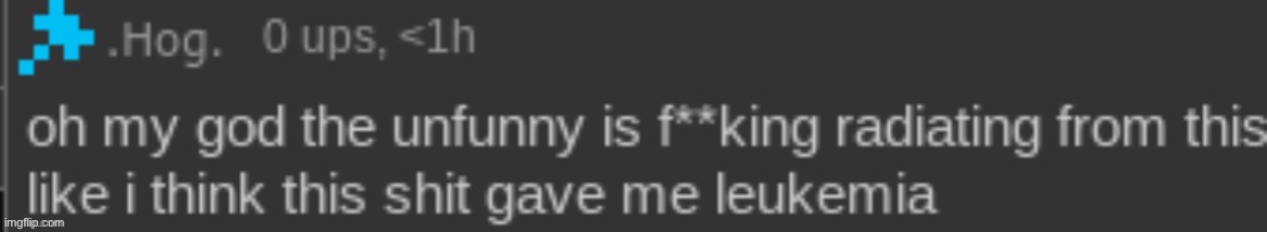 Mad Unfunny | image tagged in mad unfunny | made w/ Imgflip meme maker