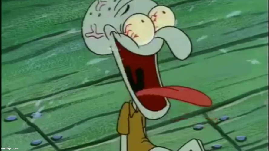 LAUGHING SQUIDWARD | image tagged in laughing squidward | made w/ Imgflip meme maker