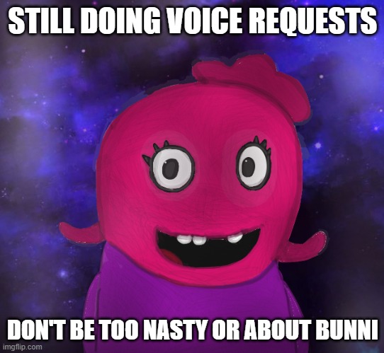 Added a rule. | STILL DOING VOICE REQUESTS; DON'T BE TOO NASTY OR ABOUT BUNNI | image tagged in using my twitter pfp as a banner | made w/ Imgflip meme maker
