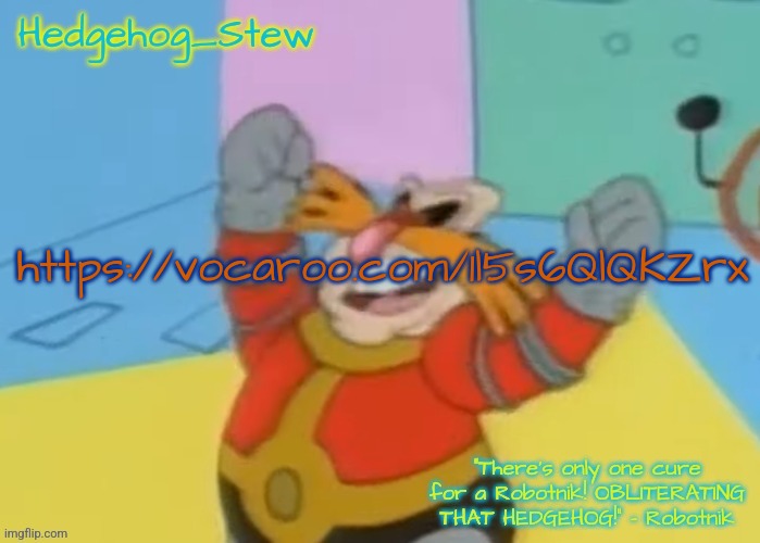 I'm gonna make some Hedgehog Stew in the afternoon! | https://vocaroo.com/1l5s6QlQKZrx | image tagged in i'm gonna make some hedgehog stew in the afternoon | made w/ Imgflip meme maker