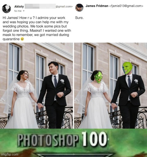 Wedding masks | image tagged in photoshop 100,photoshop,masks,memes,mask,wedding | made w/ Imgflip meme maker