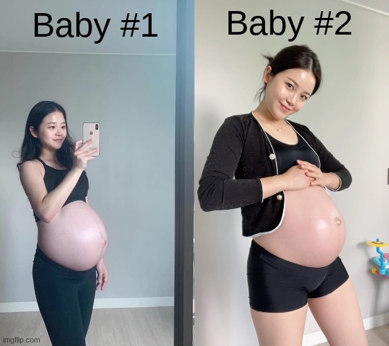 Baby #2; Baby #1 | image tagged in pregnant,baby,first child,second child,big belly | made w/ Imgflip meme maker