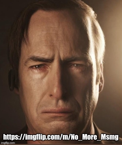 Comment if you hate how amt works | https://imgflip.com/m/No_More_Msmg | image tagged in saul sadman | made w/ Imgflip meme maker