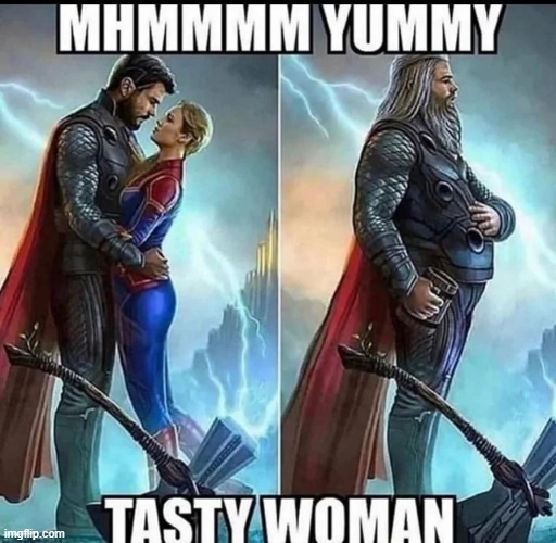 I Like This One...She Taste Good | image tagged in thor | made w/ Imgflip meme maker