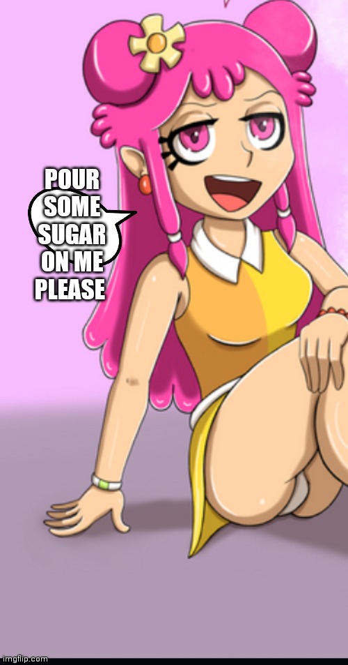 Sexy Ami onuki | POUR SOME SUGAR ON ME PLEASE | image tagged in funny memes | made w/ Imgflip meme maker
