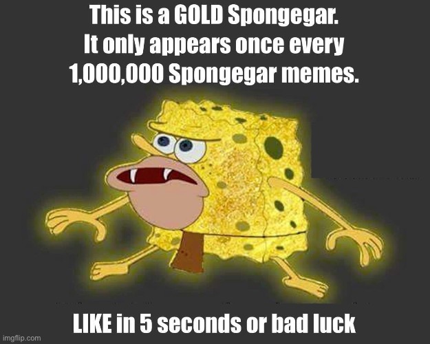 Gold spongegar | image tagged in spongegar | made w/ Imgflip meme maker