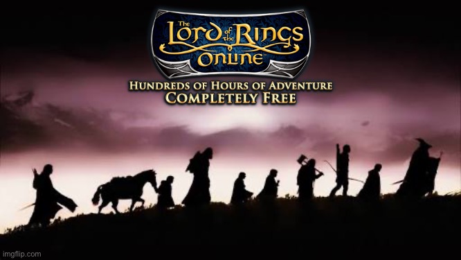 The Lord of the Rings Online | image tagged in lotro | made w/ Imgflip meme maker