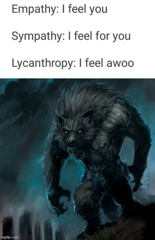 image tagged in werewolf,eye roll | made w/ Imgflip meme maker