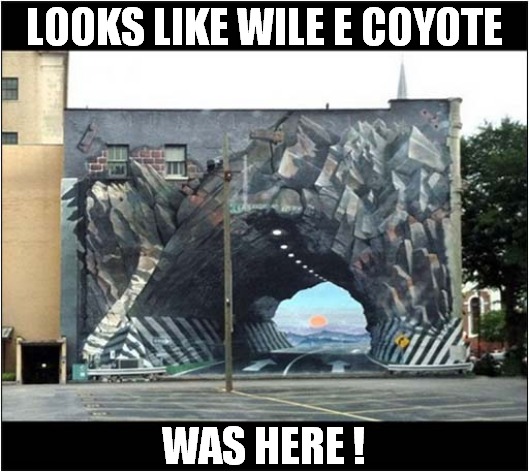 An Accident Waiting To Happen ! | LOOKS LIKE WILE E COYOTE; WAS HERE ! | image tagged in fun,accident,wile e coyote | made w/ Imgflip meme maker