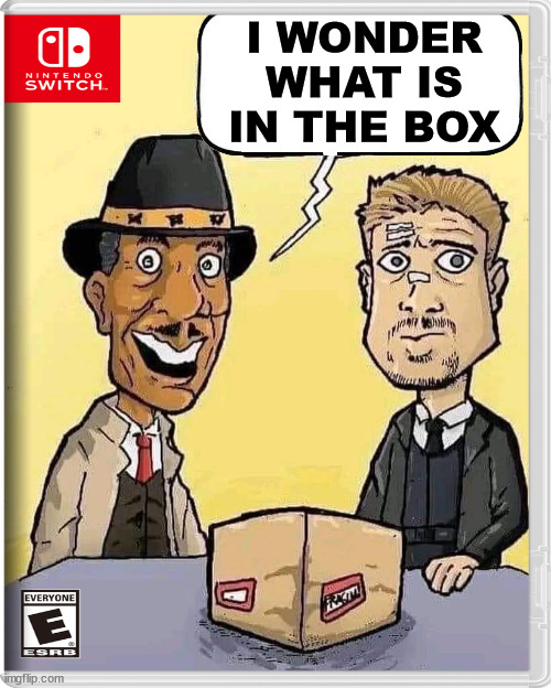 I WONDER WHAT IS IN THE BOX | image tagged in fake,nintendo switch | made w/ Imgflip meme maker