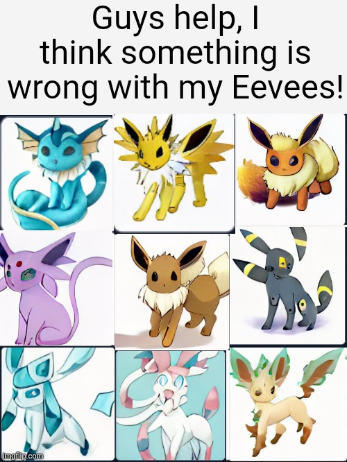 Look in comments for the source. | Guys help, I think something is wrong with my Eevees! | image tagged in pokemon,eevee,gaming,cursed image,blursed,ai meme | made w/ Imgflip meme maker