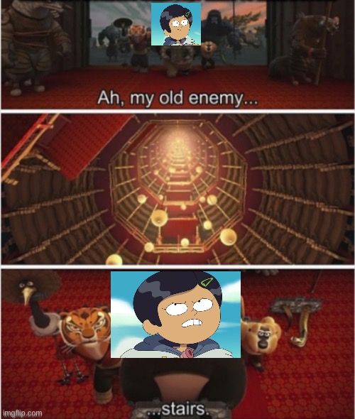 Marcy Wu’s old enemy | image tagged in ah my old enemy stairs,amphibia,stairs,enemy,disney channel,kung fu panda | made w/ Imgflip meme maker