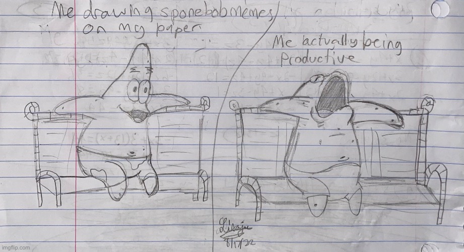 I drew this on my math paper lmao | image tagged in patrick sleeping,drawings,why are you reading the tags,barney will eat all of your delectable biscuits | made w/ Imgflip meme maker