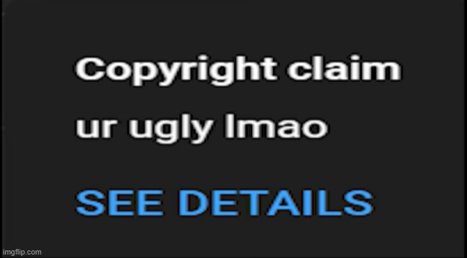 Copyright claiming on YouTube | made w/ Imgflip meme maker