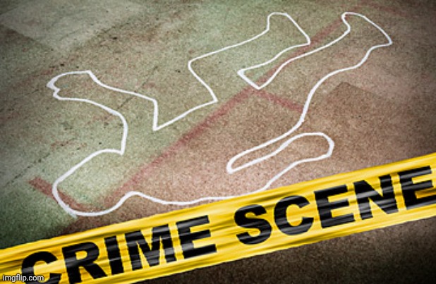 murder crime scene | image tagged in murder crime scene | made w/ Imgflip meme maker