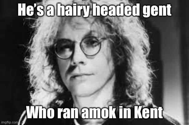 Werewolf | He’s a hairy headed gent Who ran amok in Kent | image tagged in warren zevon,london,werewolf | made w/ Imgflip meme maker