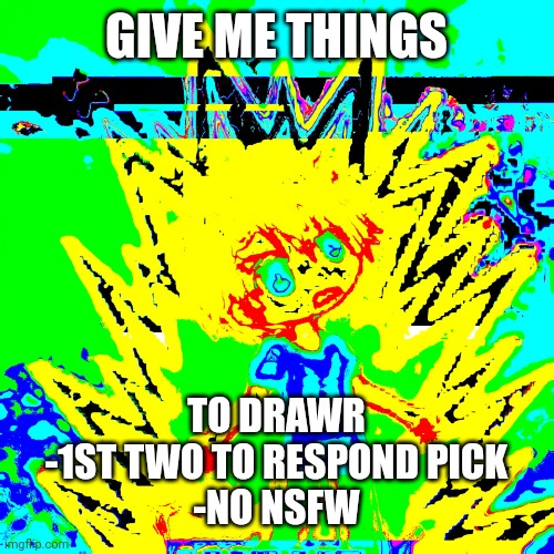 hiroshima | GIVE ME THINGS; TO DRAWR
-1ST TWO TO RESPOND PICK
-NO NSFW | image tagged in hiroshima | made w/ Imgflip meme maker