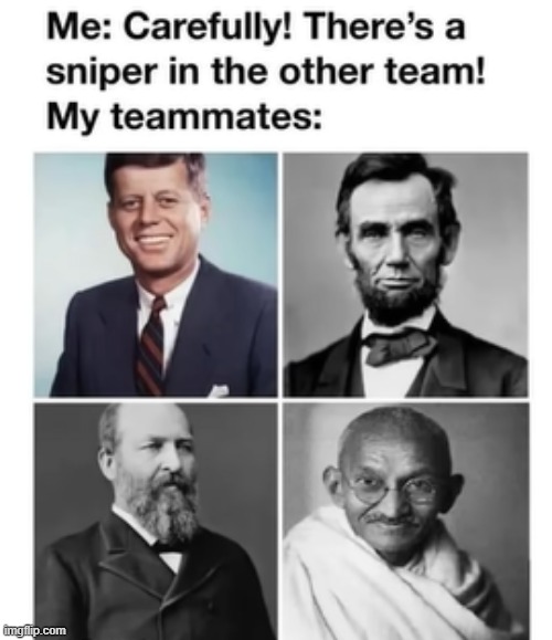 This is so true | image tagged in memes,funny memes,video games,assassination,fps | made w/ Imgflip meme maker