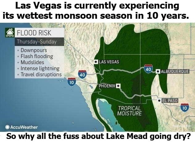 Las Vegas is currently experiencing its wettest monsoon season in 10 years. | image tagged in southwest,monsoon season,monsoon,las vegas,phoenix,albuquerque | made w/ Imgflip meme maker