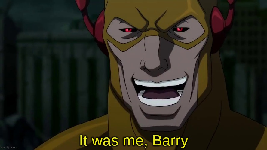 It was me, Barry | It was me, Barry | image tagged in it was me barry | made w/ Imgflip meme maker