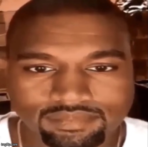 kanye staring at you | image tagged in kanye staring at you | made w/ Imgflip meme maker