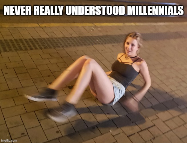 not sure to understand millennials | NEVER REALLY UNDERSTOOD MILLENNIALS | image tagged in not sure to understand millennials | made w/ Imgflip meme maker