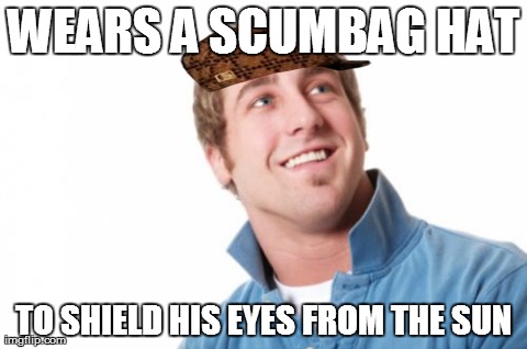 Misunderstood Mitch | WEARS A SCUMBAG HAT TO SHIELD HIS EYES FROM THE SUN | image tagged in memes,misunderstood mitch,scumbag,AdviceAnimals | made w/ Imgflip meme maker