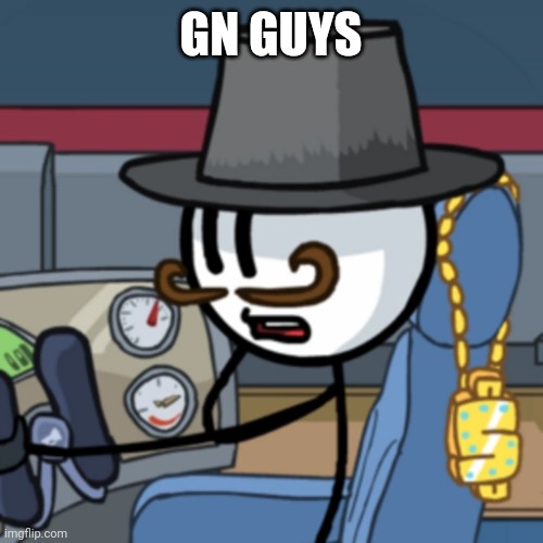 Reginald Copperbottom | GN GUYS | image tagged in reginald copperbottom | made w/ Imgflip meme maker