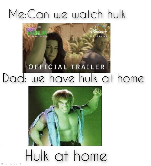 Hulk | image tagged in at home | made w/ Imgflip meme maker