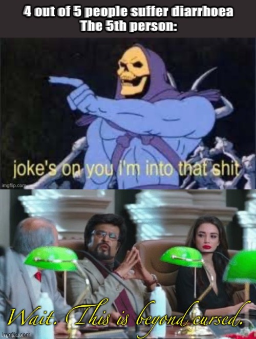 Diarrhoea | image tagged in wait this is beyond cursed,skeletor,beyond cursed,cursed | made w/ Imgflip meme maker