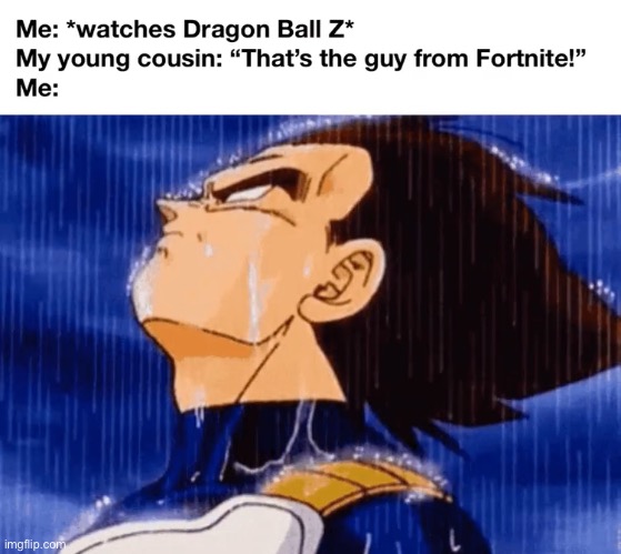 … | image tagged in memes,dragon ball z,fortnite | made w/ Imgflip meme maker