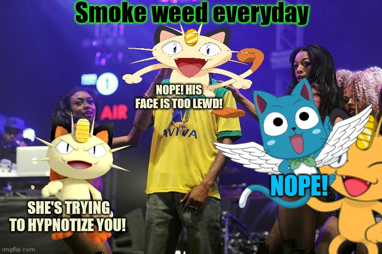 Stop it get some help | Smoke weed everyday; NOPE! HIS FACE IS TOO LEWD! NOPE! SHE'S TRYING TO HYPNOTIZE YOU! | image tagged in snoop dogg,smoke weed everyday,meowth,censored,all | made w/ Imgflip meme maker