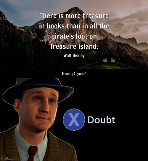 image tagged in l a noire press x to doubt,walt disney,stop reading the tags | made w/ Imgflip meme maker