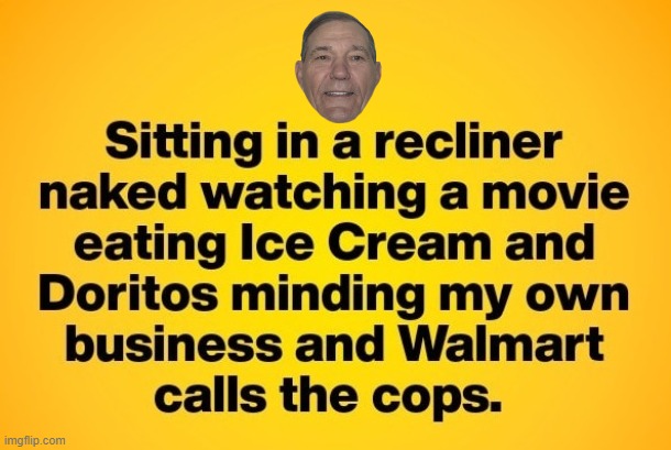 minding my own business | image tagged in ice cream,doritos,naked | made w/ Imgflip meme maker