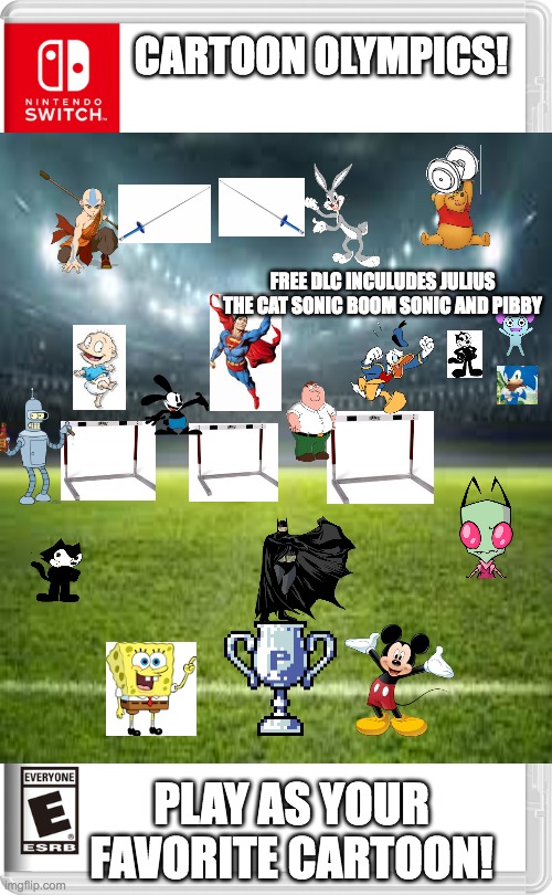 cartoon olympics | CARTOON OLYMPICS! FREE DLC INCULUDES JULIUS THE CAT SONIC BOOM SONIC AND PIBBY; PLAY AS YOUR FAVORITE CARTOON! | image tagged in olympics,cartoon network,nickelodeon,adult swim,warner bros,disney | made w/ Imgflip meme maker