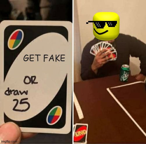 OOF glasses | GET FAKE | image tagged in memes,uno draw 25 cards | made w/ Imgflip meme maker