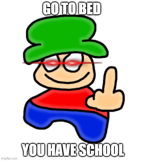 Bambi Middle Finger | GO TO BED; YOU HAVE SCHOOL | image tagged in bambi middle finger | made w/ Imgflip meme maker