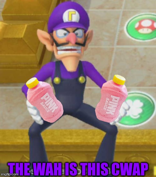 Waluigi and the pink sauce | THE WAH IS THIS CWAP | image tagged in waluigi holding something,waluigi,pink sauce | made w/ Imgflip meme maker