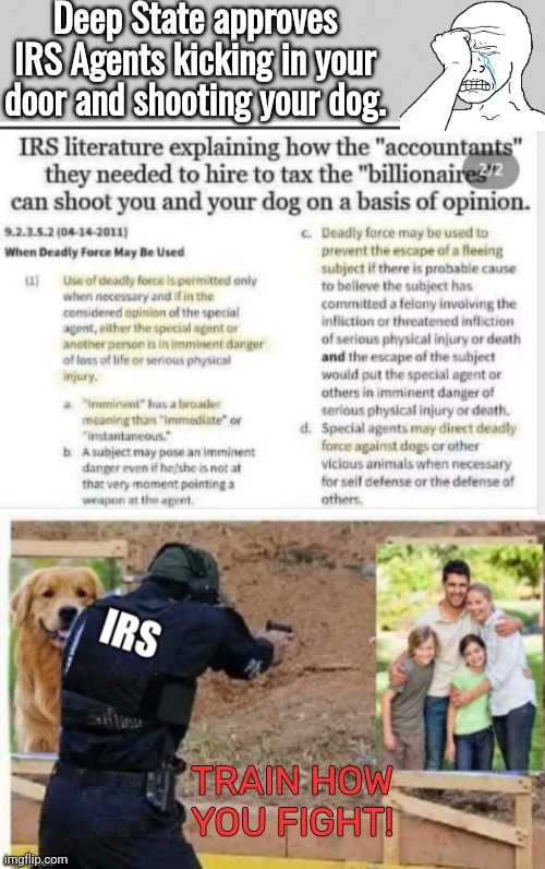 FBI hiring massacre training | Deep State approves IRS Agents kicking in your door and shooting your dog. TRAIN HOW YOU FIGHT! | image tagged in grey blank | made w/ Imgflip meme maker