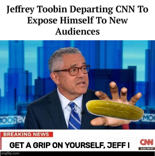 Zoom Toobin gets fired | GET A GRIP ON YOURSELF, JEFF ! | image tagged in cnn headline transparent banner | made w/ Imgflip meme maker