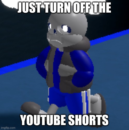 Depression | JUST TURN OFF THE YOUTUBE SHORTS | image tagged in depression | made w/ Imgflip meme maker