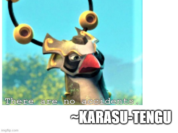 ~KARASU-TENGU | made w/ Imgflip meme maker