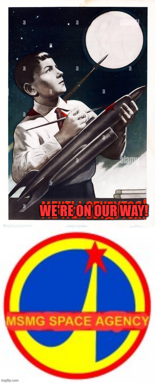 WE'RE ON OUR WAY! | made w/ Imgflip meme maker