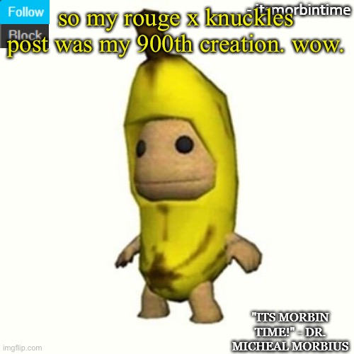 coincidince or whatever | so my rouge x knuckles post was my 900th creation. wow. | image tagged in announcement | made w/ Imgflip meme maker